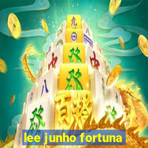 lee junho fortuna